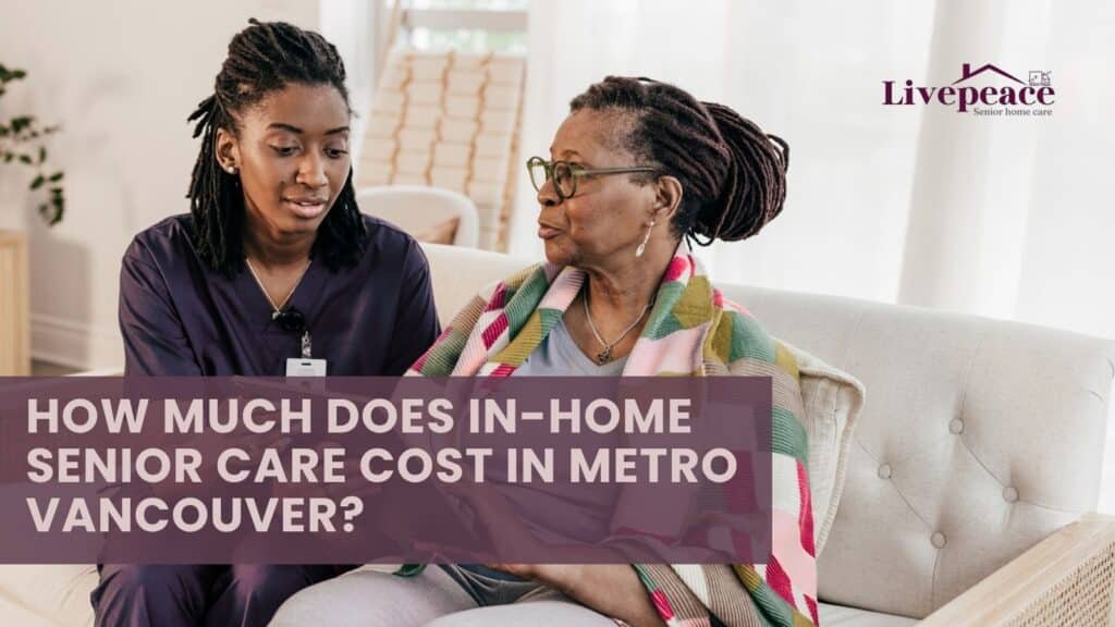 Caregiver reviewing home care costs with senior client — LivePeace guide to in-home care pricing in Metro Vancouver